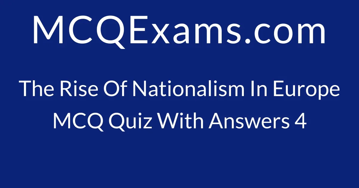 mcq-questions-for-class-10-history-the-rise-of-nationalism-in-europe