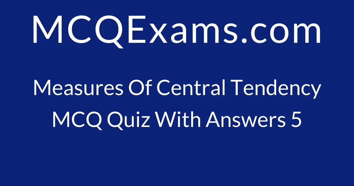 mcq-on-biostatistics-measures-of-central-tendency-and-measures-of