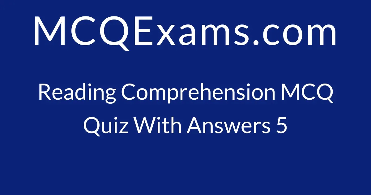 mcq-questions-for-class-8-english-reading-comprehension-quiz-5