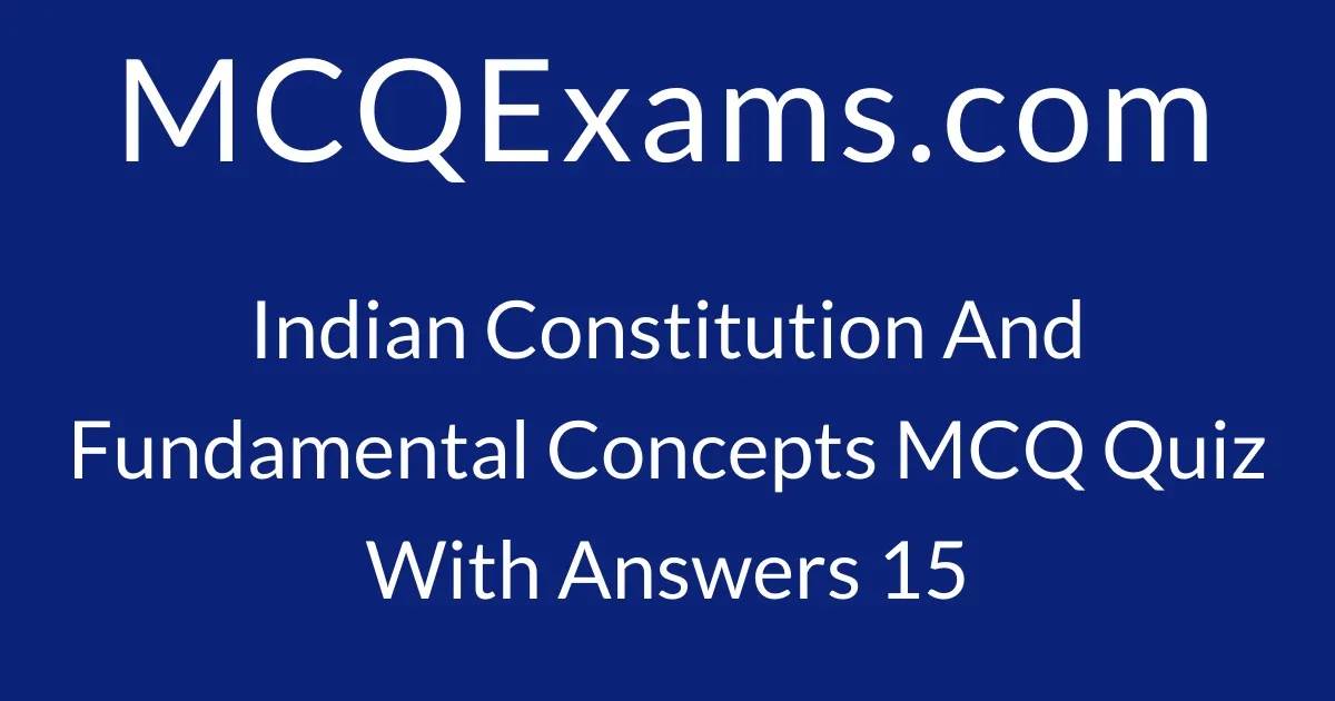 MCQ Questions For Class 8 General Knowledge Indian Constitution And ...