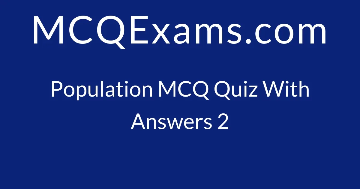 mcq-questions-for-class-9-geography-population-quiz-2-mcqexams