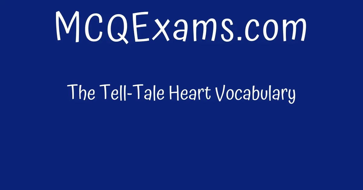 the-tell-tale-heart-vocabulary-mcqexams