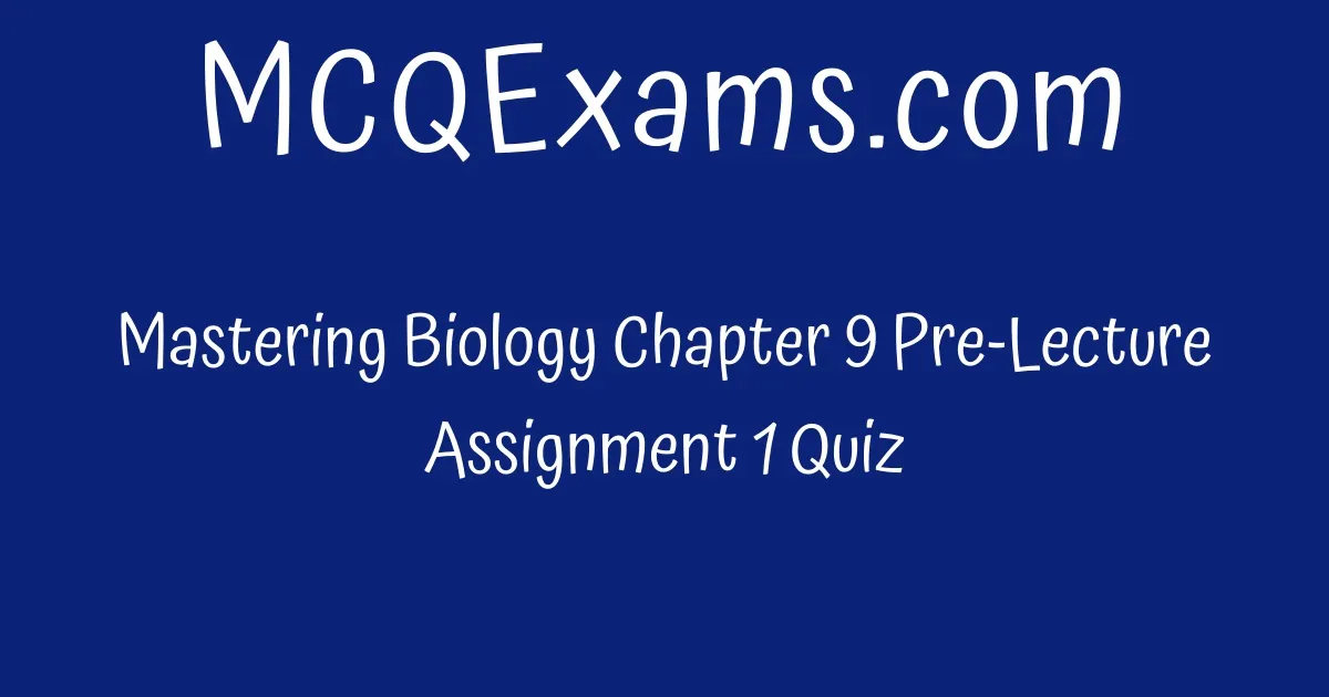 mastering biology chapter 9 homework answers