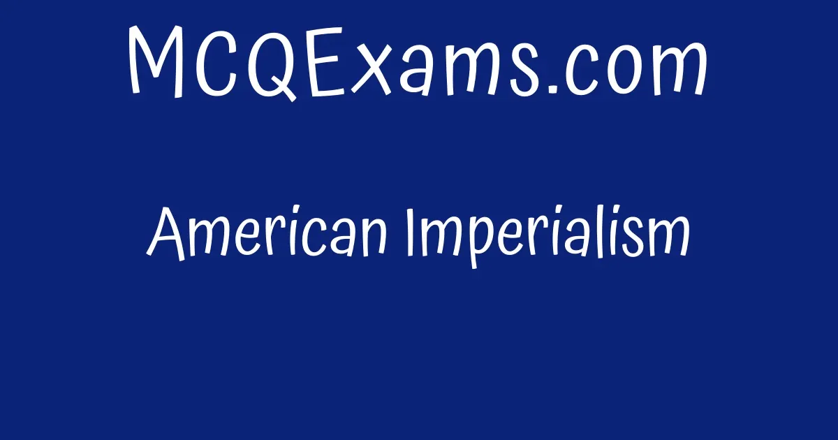 american-imperialism-mcqexams